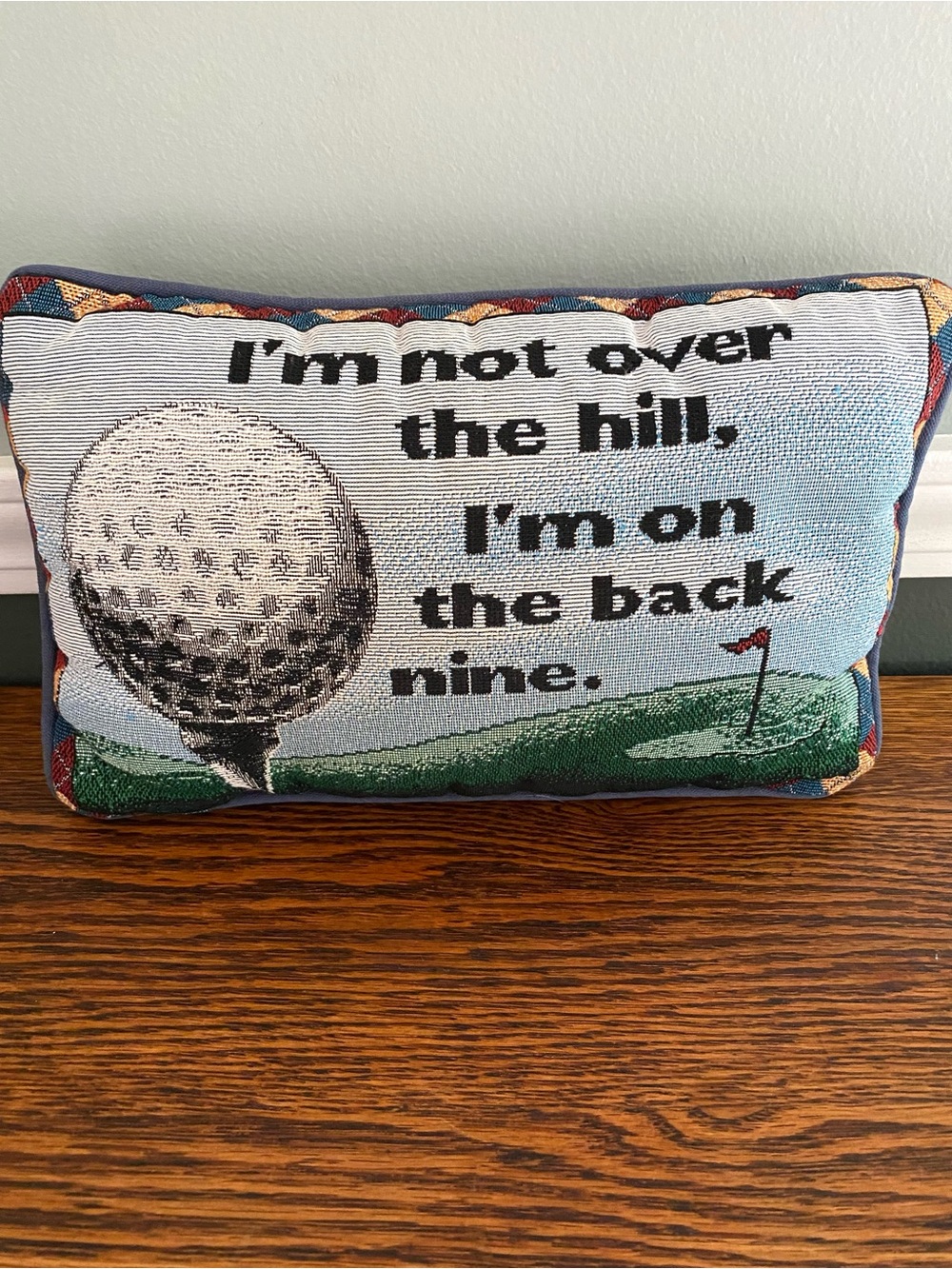 Vintage Tapestry Decorative Golf Pillow I’m not over the hill I'm on the back 9